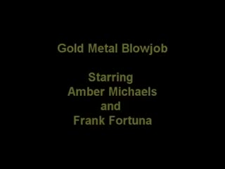 amber michaels - gold metal blowjob with frank fortuna big tits big ass mature grandpa